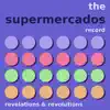 The Supermercados - Record, Revelations & Revolutions - Single